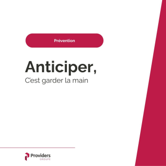 Anticiper c'est garder la main